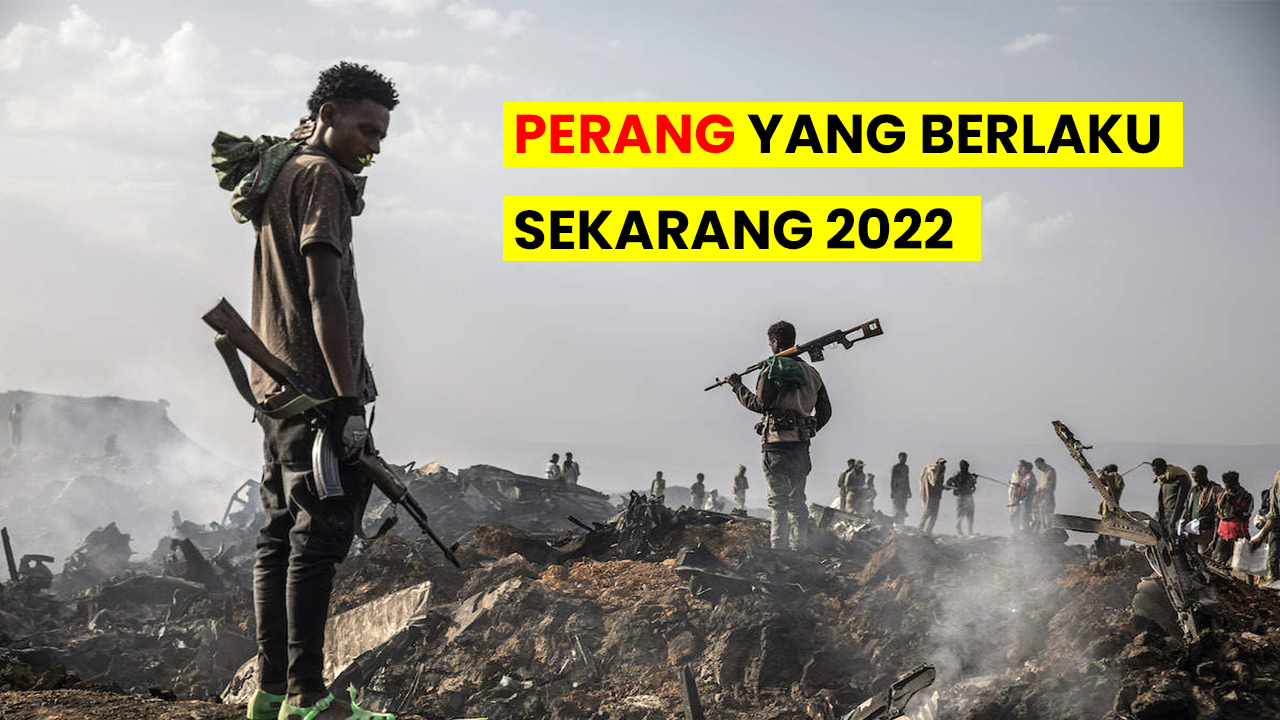 10 Peperangan Yang Tengah Berlangsung Tahun 2022