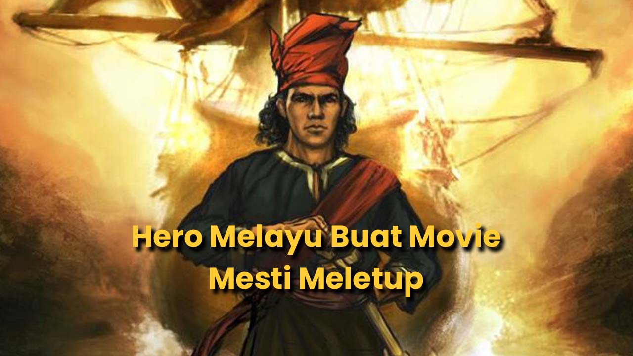 10 Hero Tanah Melayu – Buat Movie Confirm Padu!